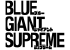 BLUE GIANT SUPREME